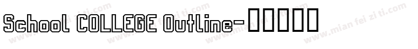 School COLLEGE Outline字体转换